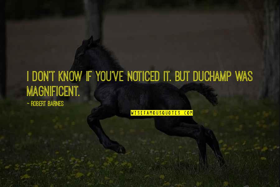 Incrasingly Quotes By Robert Barnes: I don't know if you've noticed it. But Incrasingly Quotes By Robert Barnes: I don't know if you've noticed it. But