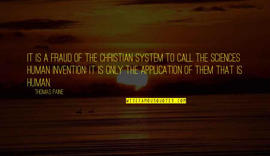 Increase My Faith Quotes By Thomas Paine: It is a fraud of the Christian system