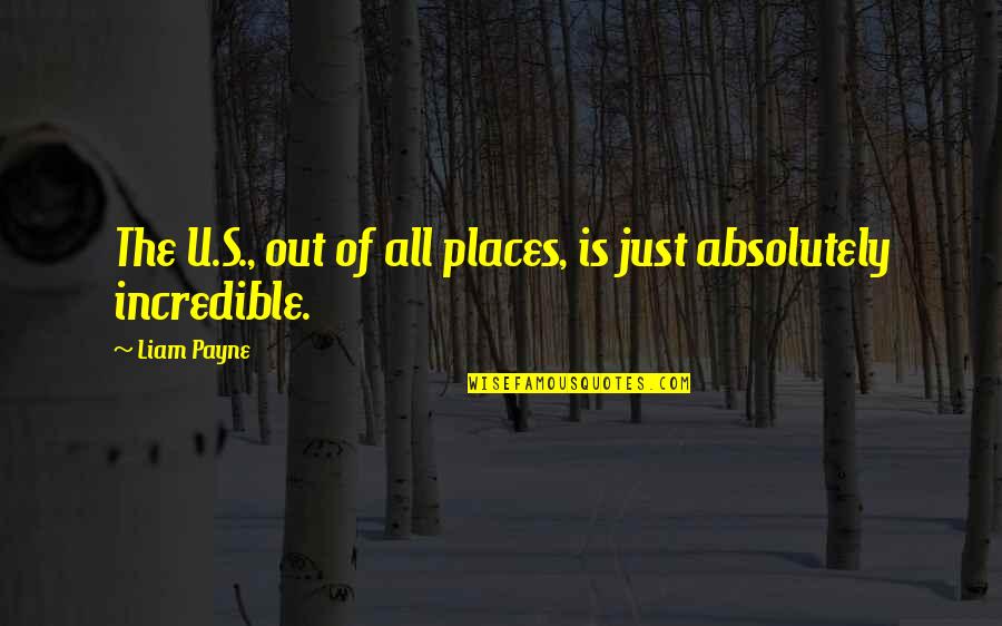 Incredibles 2 Quotes By Liam Payne: The U.S., out of all places, is just