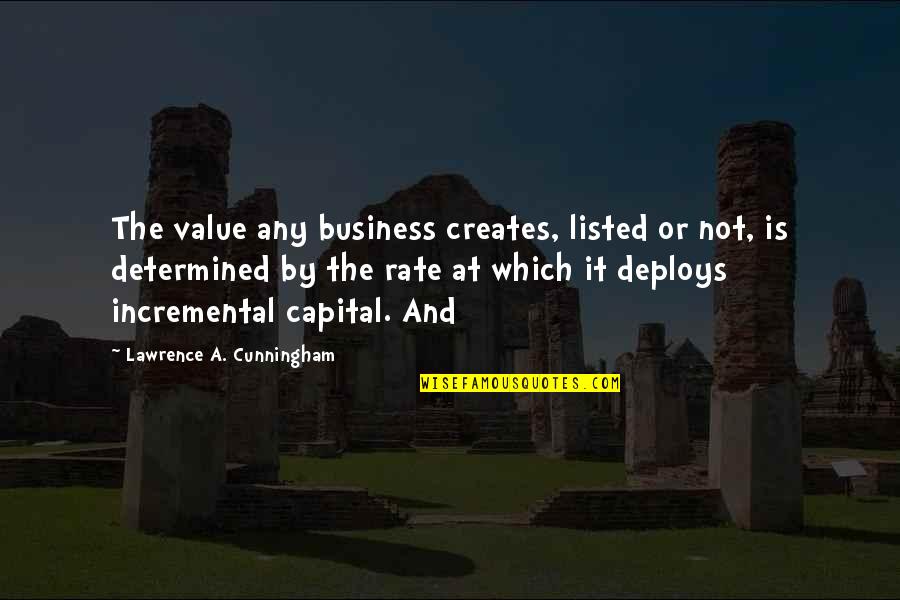 Incremental Quotes By Lawrence A. Cunningham: The value any business creates, listed or not,
