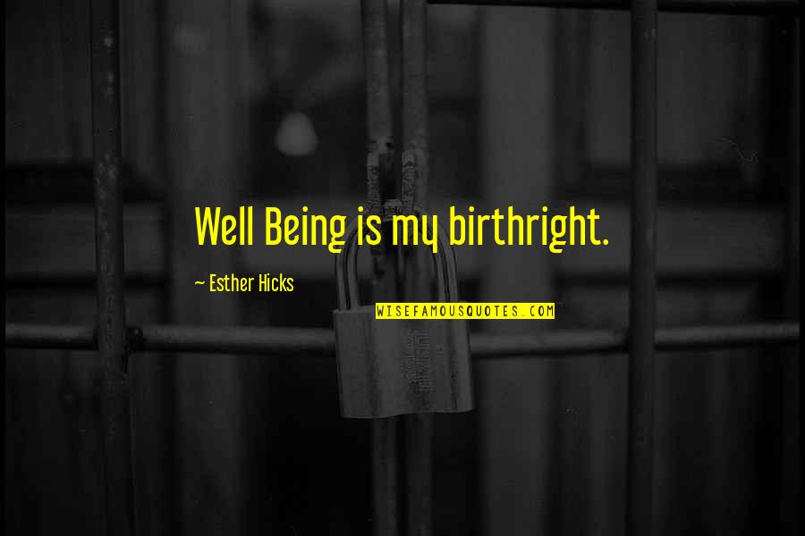 Incrustado English Quotes By Esther Hicks: Well Being is my birthright. Incrustado English Quotes By Esther Hicks: Well Being is my birthright.