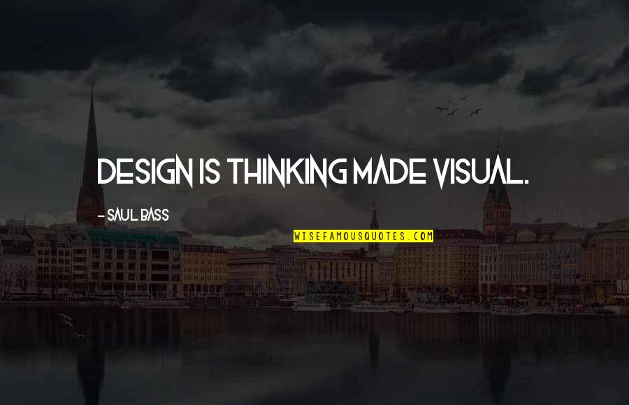 Incubate Chicken Quotes By Saul Bass: Design is thinking made visual.