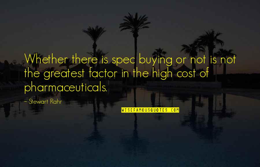 Incubo Demonio Quotes By Stewart Rahr: Whether there is spec buying or not is