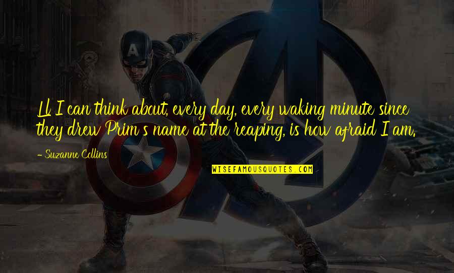 Inculcate In Life Quotes By Suzanne Collins: Ll I can think about, every day, every Inculcate In Life Quotes By Suzanne Collins: Ll I can think about, every day, every