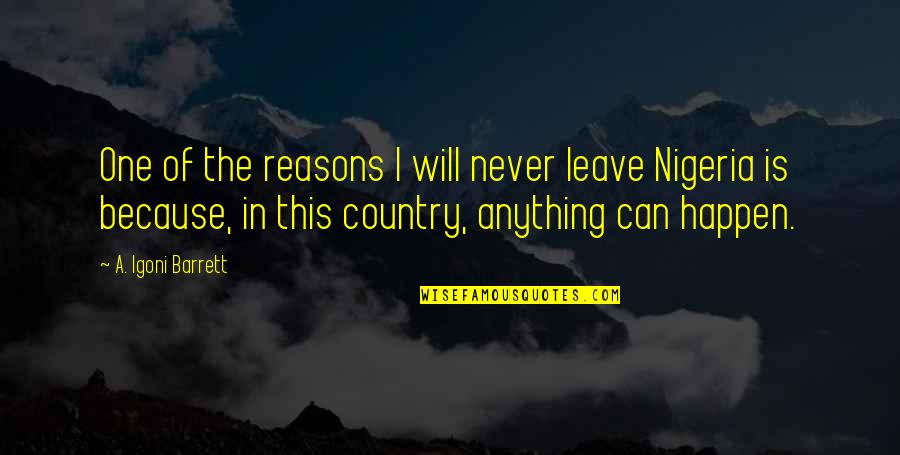 Inculcate Synonym Quotes By A. Igoni Barrett: One of the reasons I will never leave Inculcate Synonym Quotes By A. Igoni Barrett: One of the reasons I will never leave