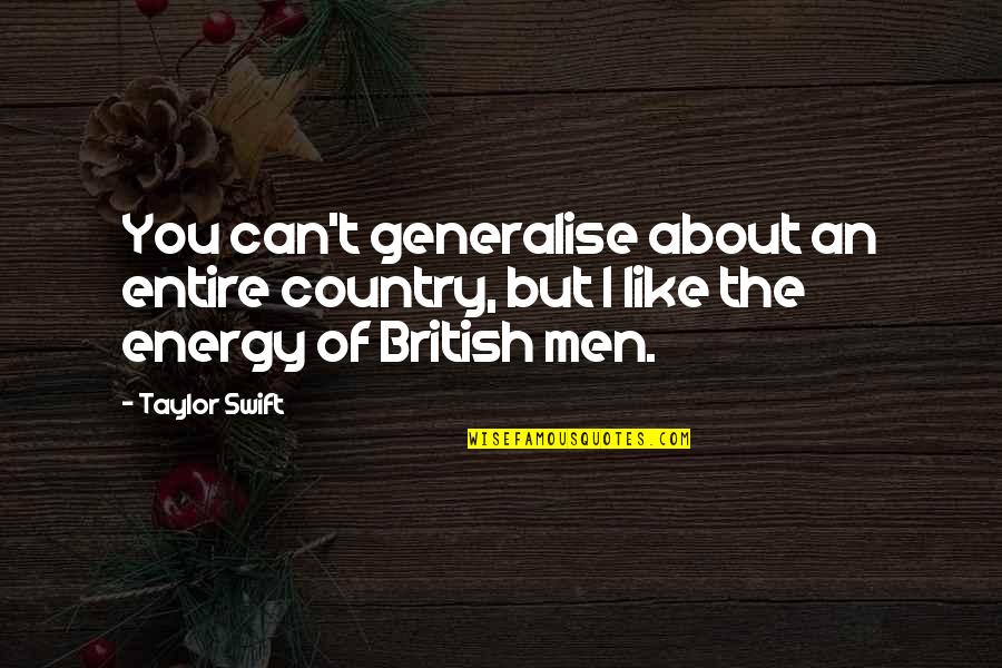 Inculcate Synonym Quotes By Taylor Swift: You can't generalise about an entire country, but