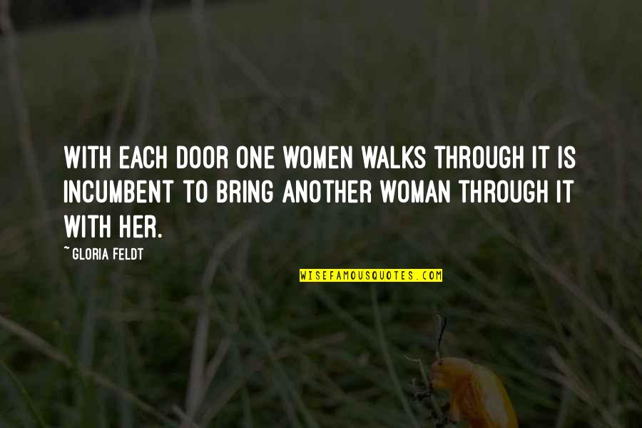 Incumbents Quotes By Gloria Feldt: With each door one women walks through it