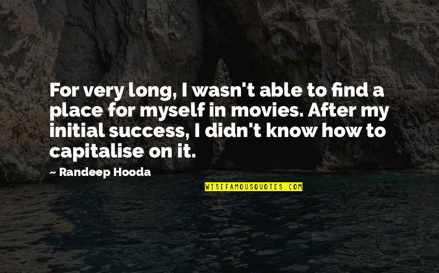 Indagando Significado Quotes By Randeep Hooda: For very long, I wasn't able to find Indagando Significado Quotes By Randeep Hooda: For very long, I wasn't able to find