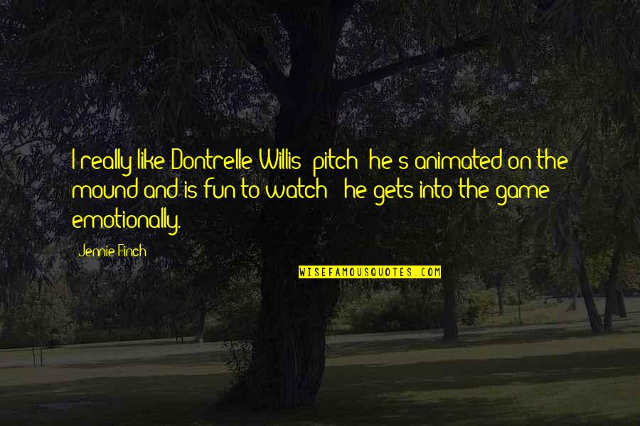 Indagato Significato Quotes By Jennie Finch: I really like Dontrelle Willis' pitch; he's animated