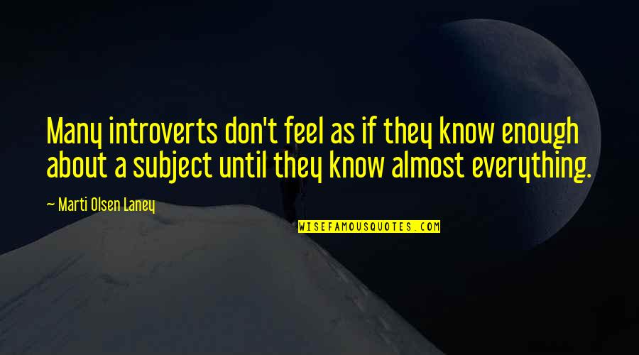 Indentations In Head Quotes By Marti Olsen Laney: Many introverts don't feel as if they know