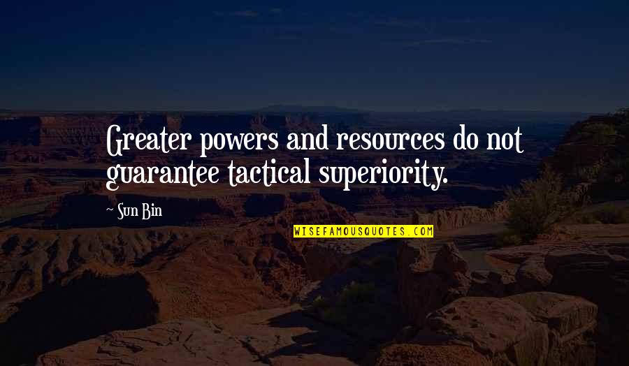 Indesign Overhanging Quotes By Sun Bin: Greater powers and resources do not guarantee tactical