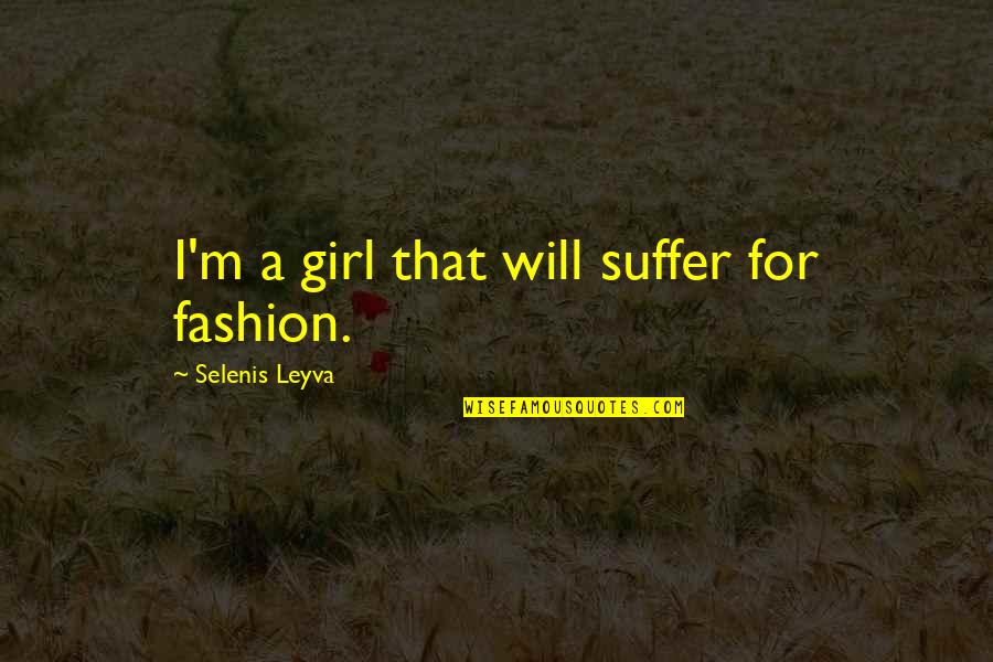 Indesign Pull Quotes By Selenis Leyva: I'm a girl that will suffer for fashion.