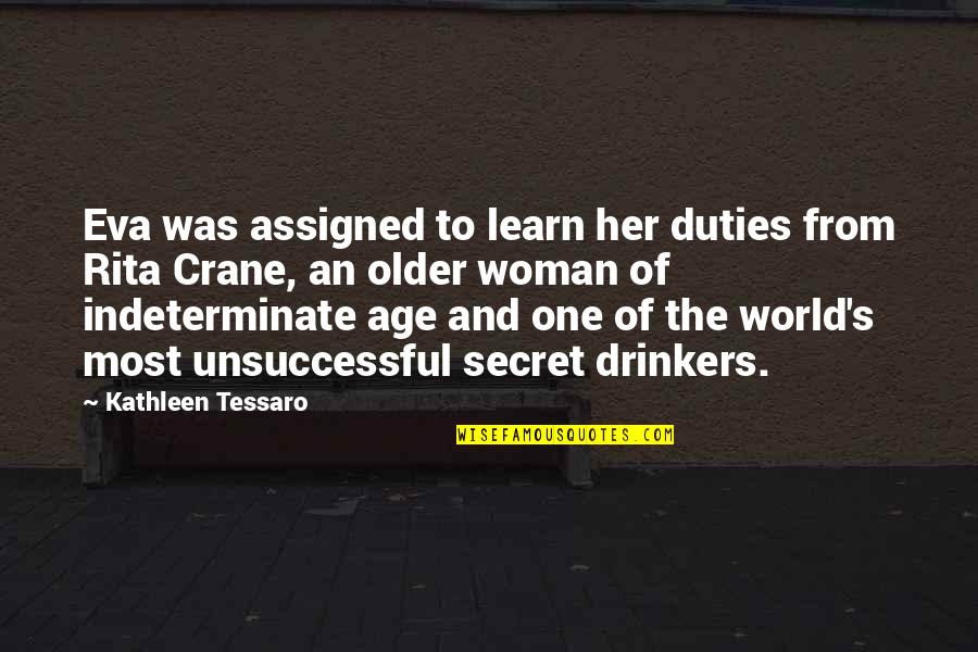 Indeterminate Quotes By Kathleen Tessaro: Eva was assigned to learn her duties from