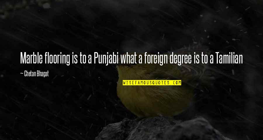 India Culture Quotes By Chetan Bhagat: Marble flooring is to a Punjabi what a