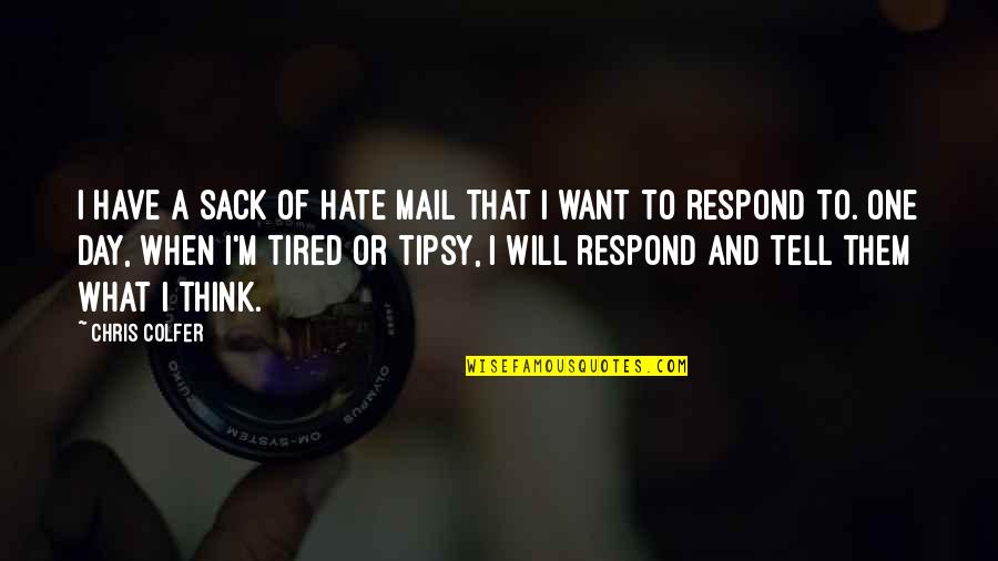 India Infoline Quotes By Chris Colfer: I have a sack of hate mail that India Infoline Quotes By Chris Colfer: I have a sack of hate mail that