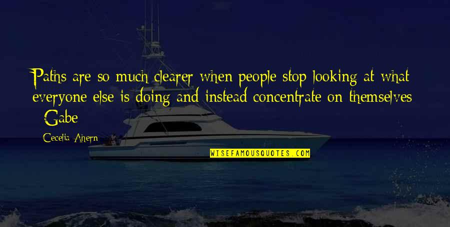 India My Pride Quotes By Cecelia Ahern: Paths are so much clearer when people stop India My Pride Quotes By Cecelia Ahern: Paths are so much clearer when people stop