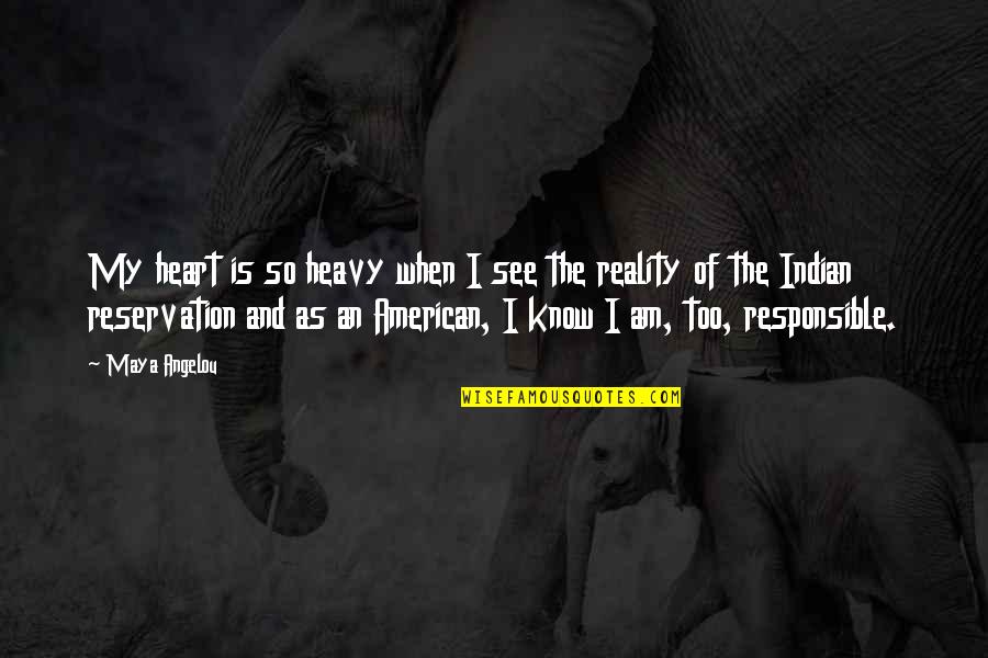 Indian American Quotes By Maya Angelou: My heart is so heavy when I see Indian American Quotes By Maya Angelou: My heart is so heavy when I see