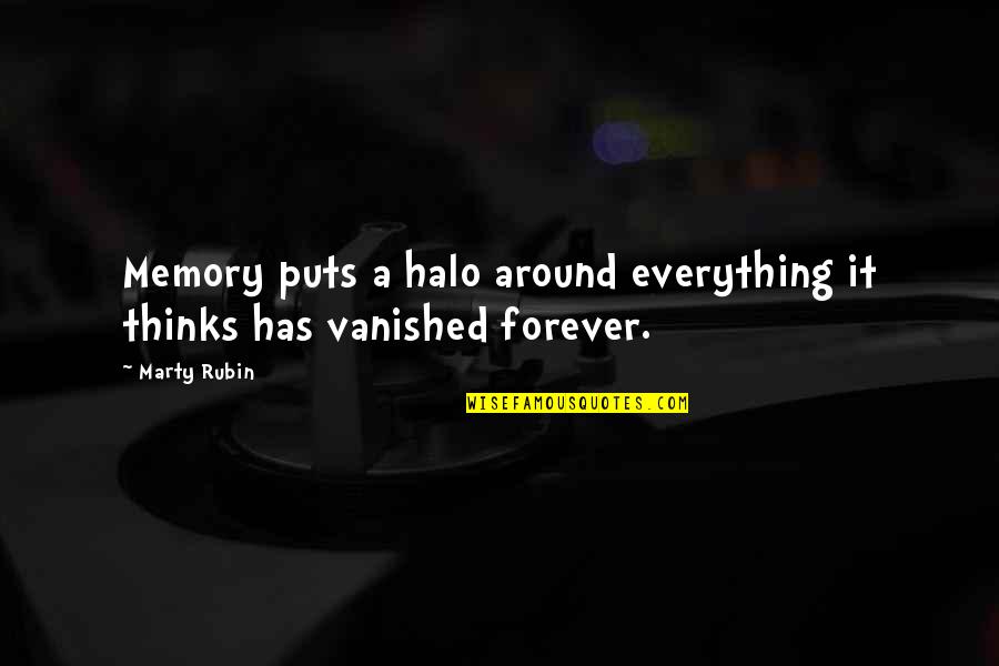 Indian Bumper Quotes By Marty Rubin: Memory puts a halo around everything it thinks