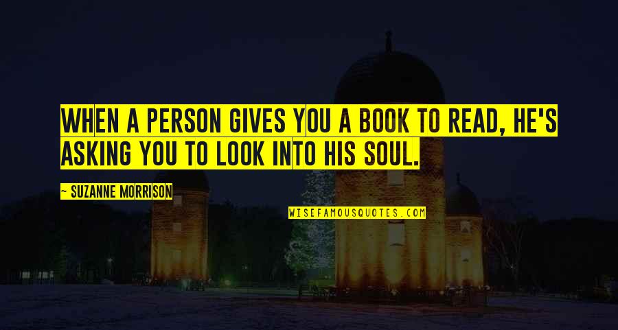 Indian Girl In Saree Quotes By Suzanne Morrison: When a person gives you a book to