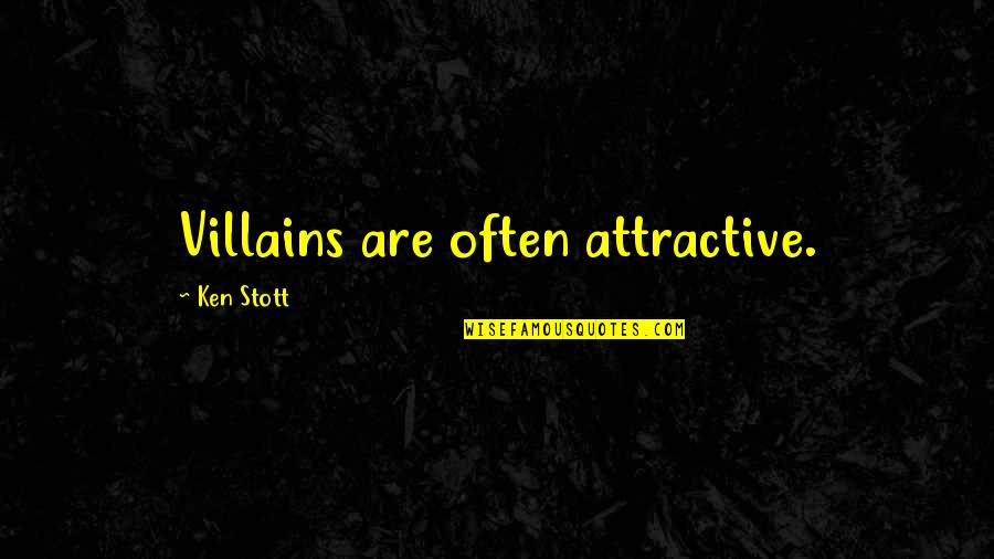 Indian Handloom Quotes By Ken Stott: Villains are often attractive. Indian Handloom Quotes By Ken Stott: Villains are often attractive.