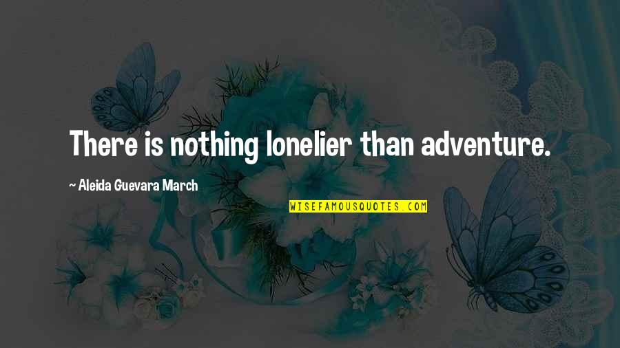 Indian Republic Day 2011 Quotes By Aleida Guevara March: There is nothing lonelier than adventure. Indian Republic Day 2011 Quotes By Aleida Guevara March: There is nothing lonelier than adventure.