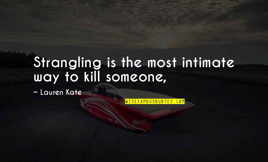 Indian Share Market Quotes By Lauren Kate: Strangling is the most intimate way to kill