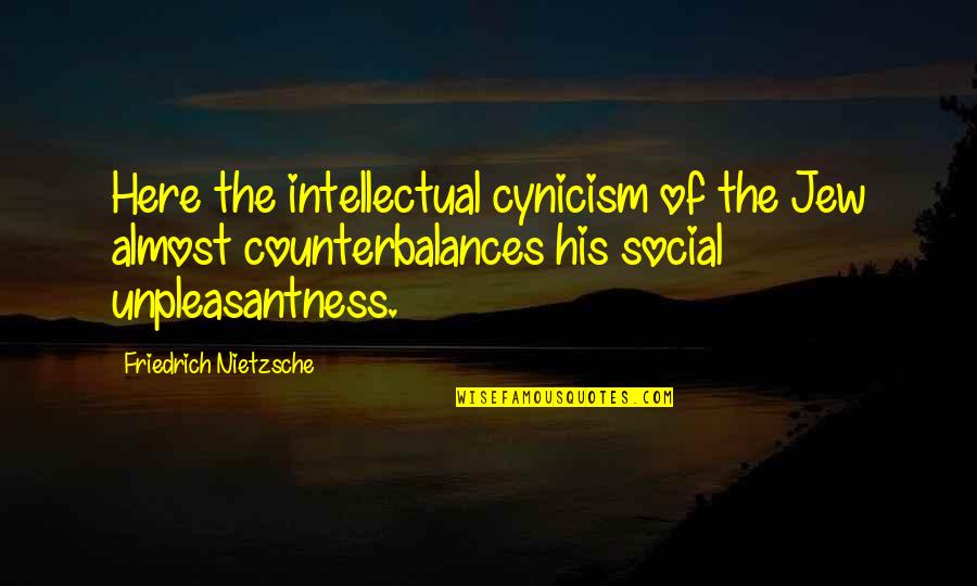 Indian Wedding Bidaai Quotes By Friedrich Nietzsche: Here the intellectual cynicism of the Jew almost