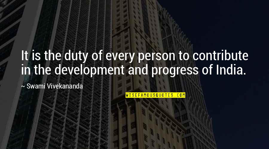 India's Development Quotes By Swami Vivekananda: It is the duty of every person to