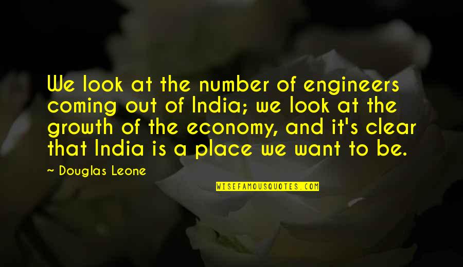 India's Economy Quotes By Douglas Leone: We look at the number of engineers coming