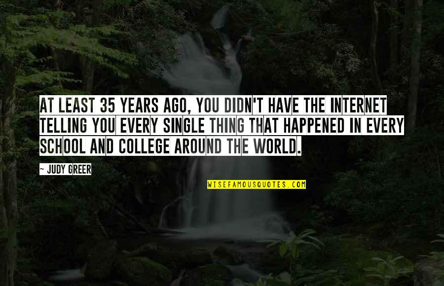 Indiase Vorst Quotes By Judy Greer: At least 35 years ago, you didn't have