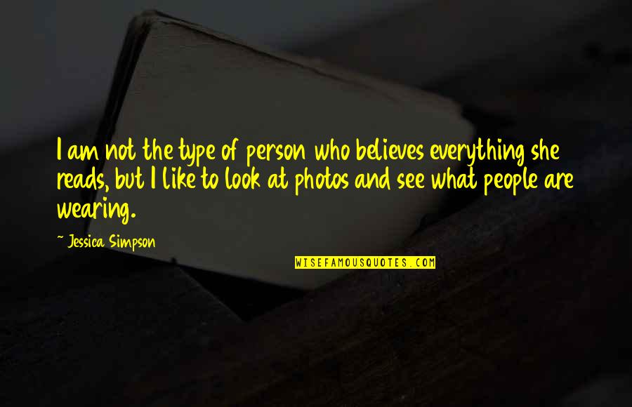 Indice Quotes By Jessica Simpson: I am not the type of person who Indice Quotes By Jessica Simpson: I am not the type of person who
