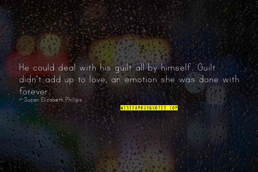 Indiferencia Ignaciana Quotes By Susan Elizabeth Phillips: He could deal with his guilt all by Indiferencia Ignaciana Quotes By Susan Elizabeth Phillips: He could deal with his guilt all by