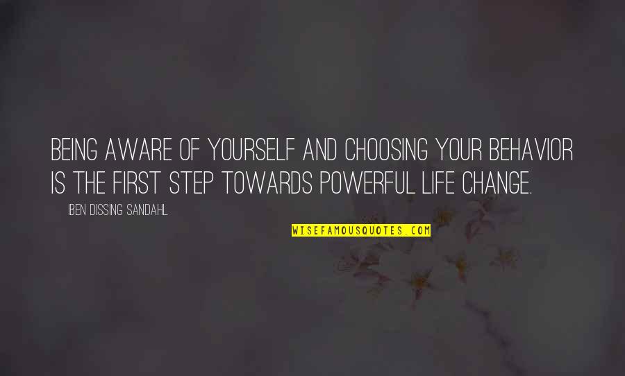 Indifference In A Relationship Quotes By Iben Dissing Sandahl: Being aware of yourself and choosing your behavior Indifference In A Relationship Quotes By Iben Dissing Sandahl: Being aware of yourself and choosing your behavior