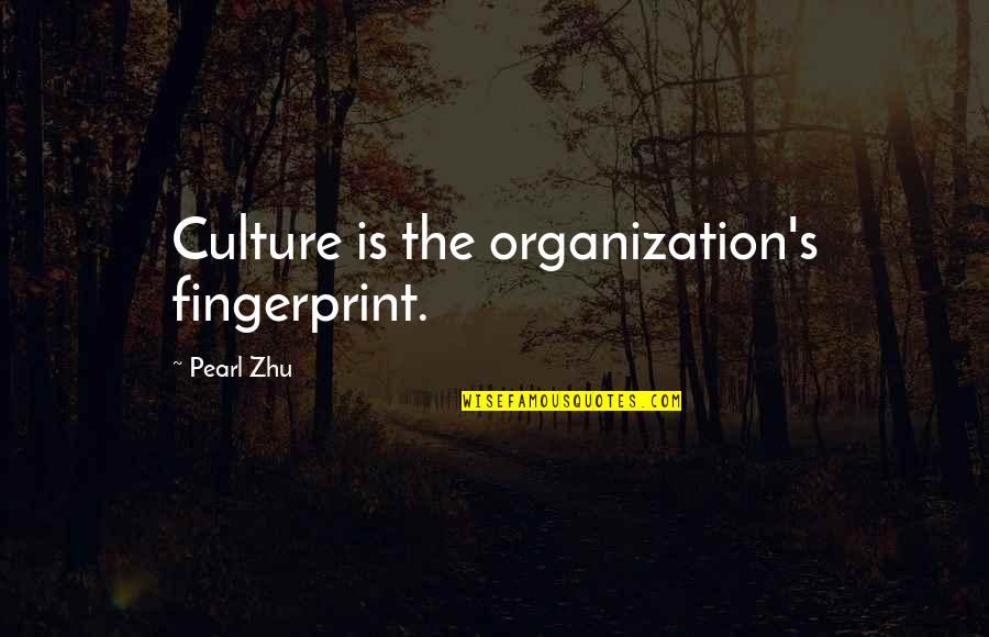 Indifferentialism Quotes By Pearl Zhu: Culture is the organization's fingerprint. Indifferentialism Quotes By Pearl Zhu: Culture is the organization's fingerprint.
