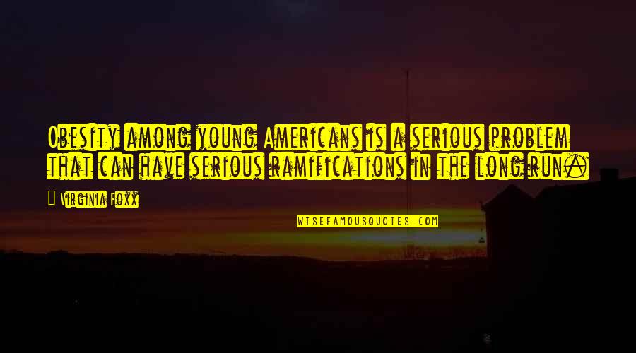Indigena Dibujo Quotes By Virginia Foxx: Obesity among young Americans is a serious problem Indigena Dibujo Quotes By Virginia Foxx: Obesity among young Americans is a serious problem