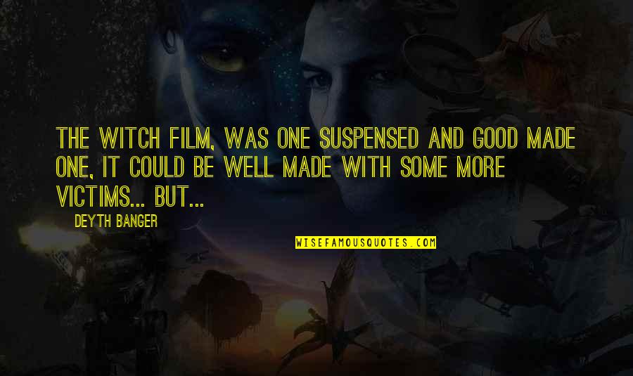 Indigent Crossword Quotes By Deyth Banger: The Witch film, was one suspensed and good Indigent Crossword Quotes By Deyth Banger: The Witch film, was one suspensed and good