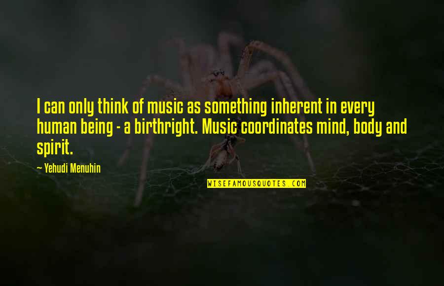 Indimidated Quotes By Yehudi Menuhin: I can only think of music as something