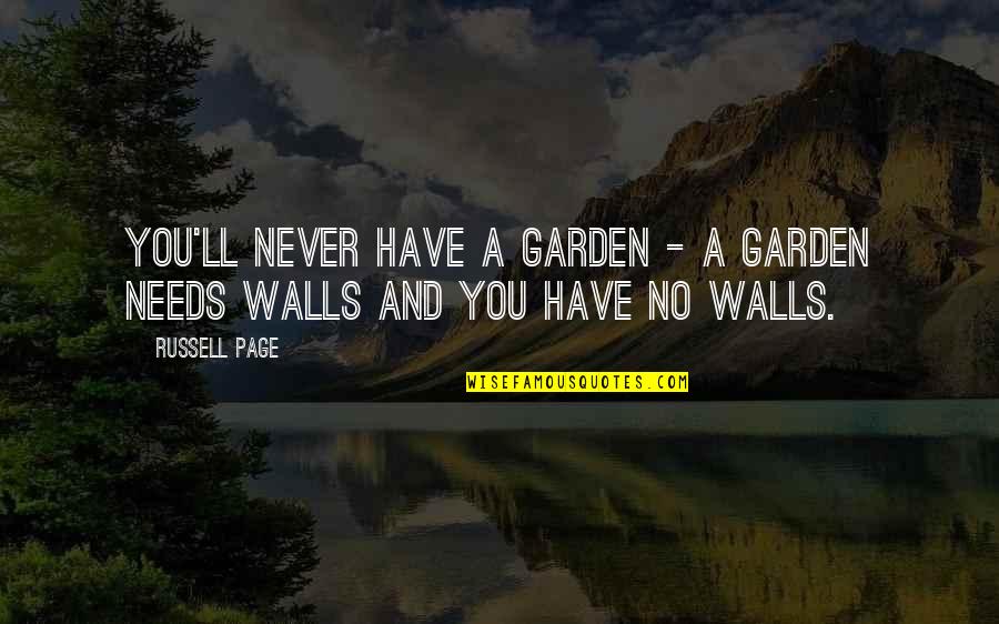 Inding Quotes By Russell Page: You'll never have a garden - a garden