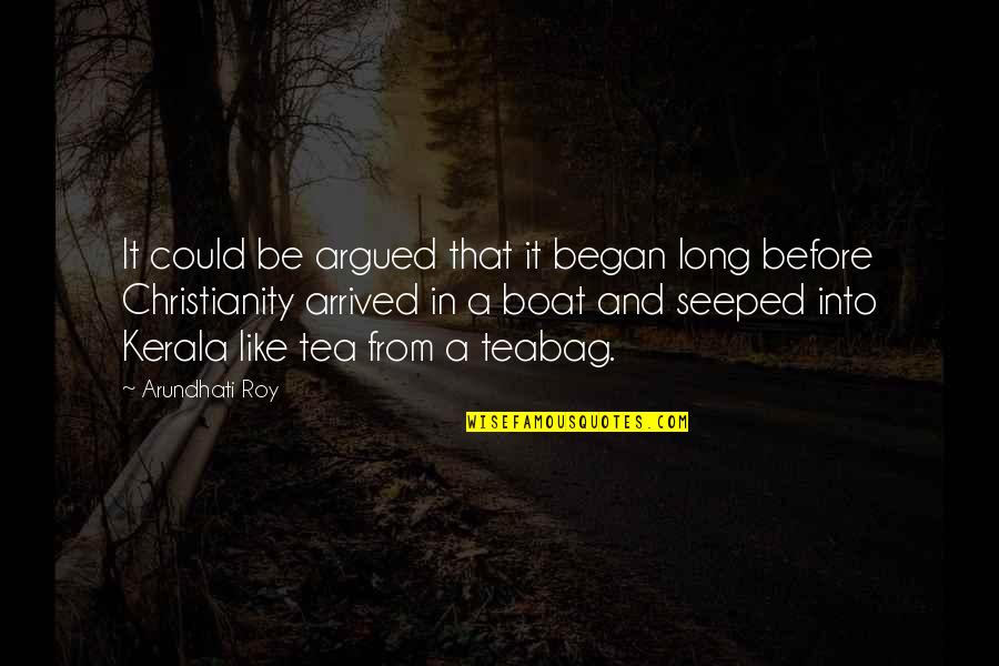 Indirectness Of Evidence Quotes By Arundhati Roy: It could be argued that it began long Indirectness Of Evidence Quotes By Arundhati Roy: It could be argued that it began long