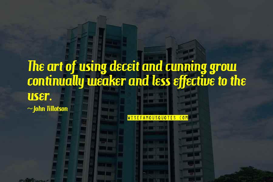 Indirectness Of Evidence Quotes By John Tillotson: The art of using deceit and cunning grow Indirectness Of Evidence Quotes By John Tillotson: The art of using deceit and cunning grow