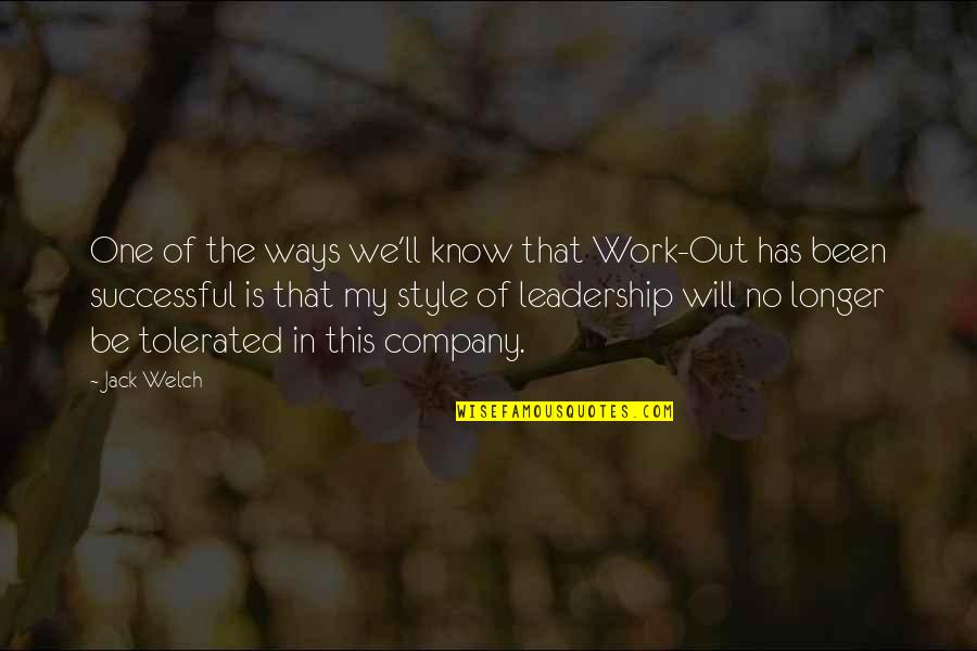 Indisciplina En Quotes By Jack Welch: One of the ways we'll know that Work-Out Indisciplina En Quotes By Jack Welch: One of the ways we'll know that Work-Out