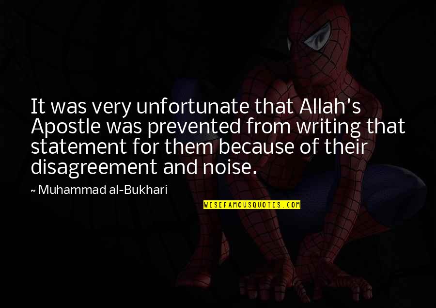 Indiscreta Definicion Quotes By Muhammad Al-Bukhari: It was very unfortunate that Allah's Apostle was Indiscreta Definicion Quotes By Muhammad Al-Bukhari: It was very unfortunate that Allah's Apostle was