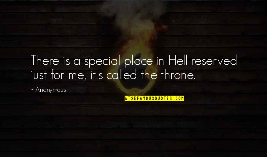 Indisputably Seven Quotes By Anonymous: There is a special place in Hell reserved