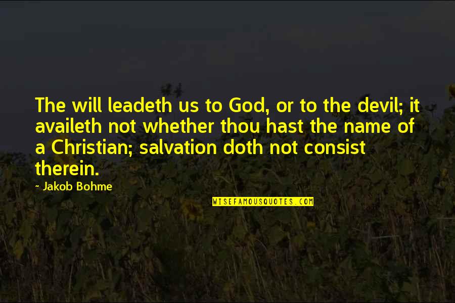Indisputably Seven Quotes By Jakob Bohme: The will leadeth us to God, or to Indisputably Seven Quotes By Jakob Bohme: The will leadeth us to God, or to
