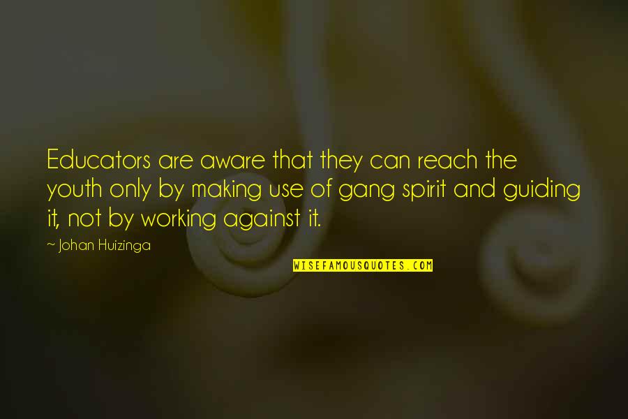 Indistinct Philtrum Quotes By Johan Huizinga: Educators are aware that they can reach the Indistinct Philtrum Quotes By Johan Huizinga: Educators are aware that they can reach the