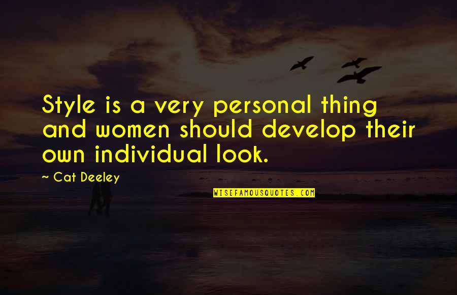 Individual Quotes By Cat Deeley: Style is a very personal thing and women