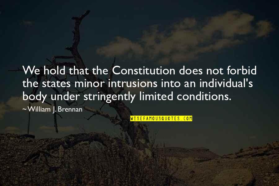 Individual Quotes By William J. Brennan: We hold that the Constitution does not forbid