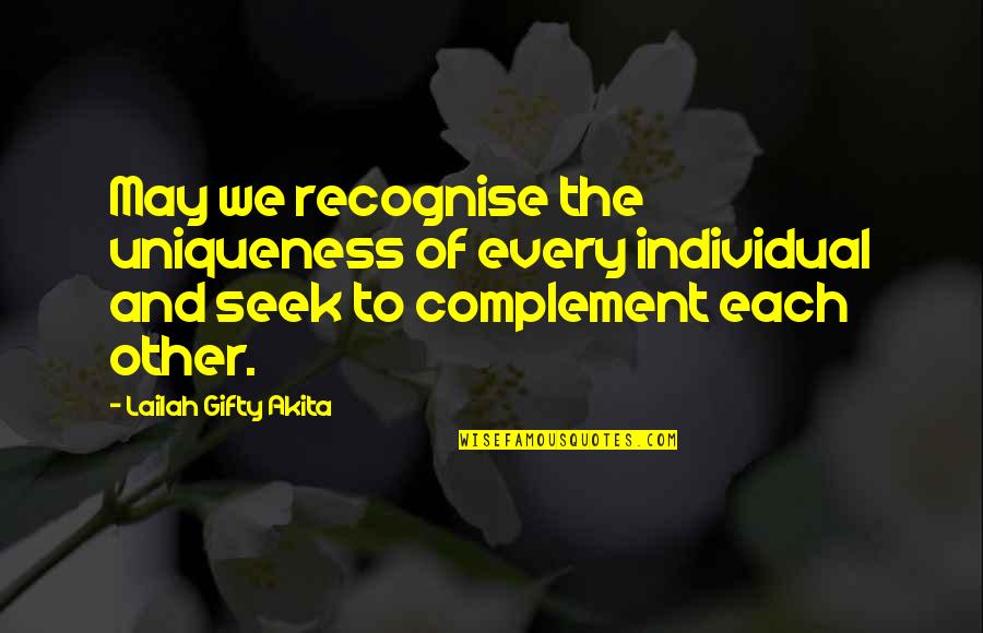 Individual Work Quotes By Lailah Gifty Akita: May we recognise the uniqueness of every individual