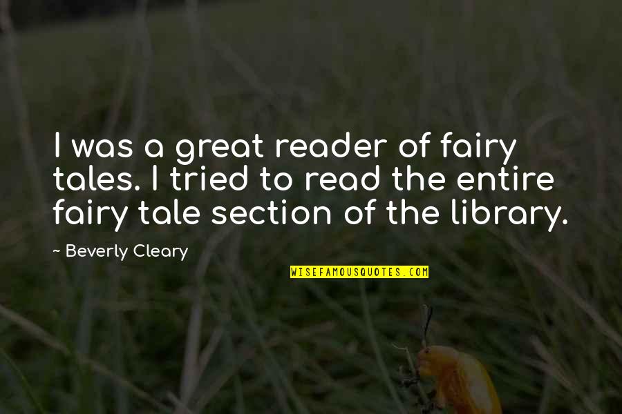 Individualism In Anthem Quotes By Beverly Cleary: I was a great reader of fairy tales. Individualism In Anthem Quotes By Beverly Cleary: I was a great reader of fairy tales.