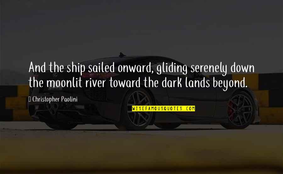 Individualism Vs Community Quotes By Christopher Paolini: And the ship sailed onward, gliding serenely down Individualism Vs Community Quotes By Christopher Paolini: And the ship sailed onward, gliding serenely down